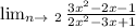 \lim_{n \to \ 2} \frac{3x^2-2x-1}{2x^2-3x+1}