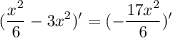(\displaystyle \frac{x^{2} }{6} -3x^{2}) '=(-\frac{17x^{2} }{6})'