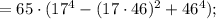 =65 \cdot (17^{4}-(17 \cdot 46)^{2}+46^{4});