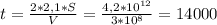 t=\frac{2*2,1*S}{V} =\frac{4,2*10^{12} }{3*10^{8}} = 14000
