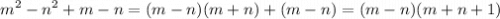 \displaystyle m^2-n^2+m-n=(m-n)(m+n)+(m-n)=(m-n)(m+n+1)