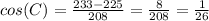 cos(C)=\frac{233-225}{208}=\frac{8}{208}=\frac{1}{26}