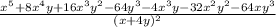 \frac{x {}^{5 {}^{} } + 8x {}^{4} y + 16x {}^{3} y {}^{2} - 64y {}^{3} - 4x {}^{3}y - 32x {}^{2} y {}^{2} - 64xy {}^{3} }{(x + 4y) {}^{2} }
