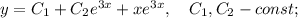y=C_{1}+C_{2}e^{3x}+xe^{3x}, \quad C_{1}, C_{2}-const;