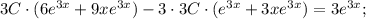 3C \cdot (6e^{3x}+9xe^{3x})-3 \cdot 3C \cdot (e^{3x}+3xe^{3x})=3e^{3x};