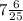 7 \frac{6}{25}