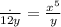 \frac{.}{12y} = \frac{ {x}^{5} }{y}