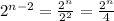 {2}^{n - 2} =\frac{ {2}^{n} }{ {2}^{2} } = \frac{ {2}^{n} }{4}