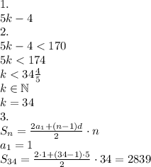 1. \\ 5 k - 4 \\ 2. \\ 5 k - 4 < 170 \\ 5k < 174 \\ k < 34 \frac {4} {5} \\ k \in \mathbb N \\ k = 34 \\ 3. \\ S _ n = \frac {2 a _ 1 + (n - 1) d} {2} \cdot n \\ a _ 1 = 1 \\ S _ {34} = \frac {2 \cdot 1 + (34 - 1) \cdot 5} {2} \cdot 34 = 2839