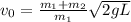 v_0 = \frac{m_1 + m_2}{m_1}\sqrt{2gL}