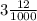 3 \frac{12}{1000}