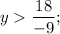 y\dfrac{18}{-9};