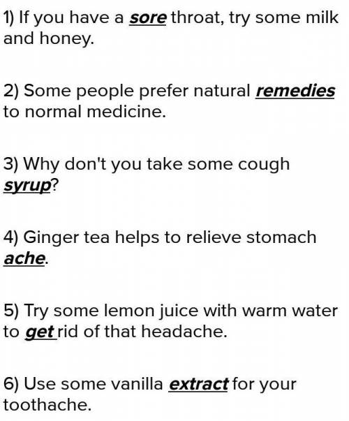 Fill in: sore, ache, remedies, extract, get, syrup. . 1 1 If you have a(n). throat, try some milk a