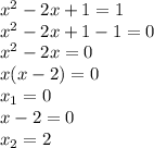 x^{2} -2x+1=1\\x^{2} -2x+1-1=0\\x^{2} -2x=0\\x(x-2)=0\\x_{1}=0\\x-2=0\\x_{2} =2