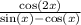 \frac{ \cos(2x) }{ \sin(x) - \cos(x) }