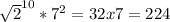 \sqrt{2} ^{10} *7^{2} = 32x7=224