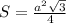 S=\frac{a^{2} \sqrt{3}}{4}