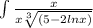 \int\limits {\frac{x}{x\sqrt[3]{(5-2lnx)} } \,