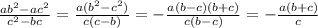 \frac{ab^2-ac^2}{c^2-bc} =\frac{a(b^2-c^2)}{c(c-b)} =-\frac{a(b-c)(b+c)}{c(b-c)} =-\frac{a(b+c)}{c}