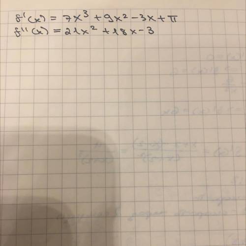 Найти f ''(x) если f'(x)=7x^3+9x^2-3x+π