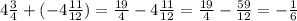 4\frac{3}{4}+(-4\frac{11}{12})=\frac{19}{4}-4\frac{11}{12}=\frac{19}{4}-\frac{59}{12}=-\frac{1}{6}