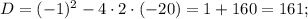 D=(-1)^{2}-4 \cdot 2 \cdot (-20)=1+160=161;