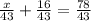 \frac{x}{43} +\frac{16}{43} =\frac{78}{43}