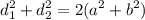 \displaystyle d_1^2+d_2^2=2(a^2+b^2)
