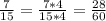 \frac{7}{15}=\frac{7*4}{15*4}=\frac{28}{60}