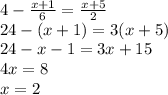 4-\frac{x+1}{6}=\frac{x+5}{2}\\24-(x+1)=3(x+5)\\24-x-1=3x+15\\4x=8\\x=2