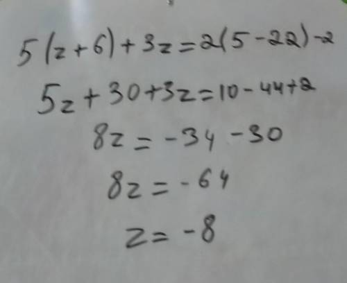 D) 5(z+6) + 3z = 2(5-22) - 2​