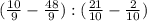 (\frac{10}{9} - \frac{48}{9}) : (\frac{21}{10} - \frac{2}{10})