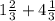 1\frac{2}{3} + 4\frac{1}{3}