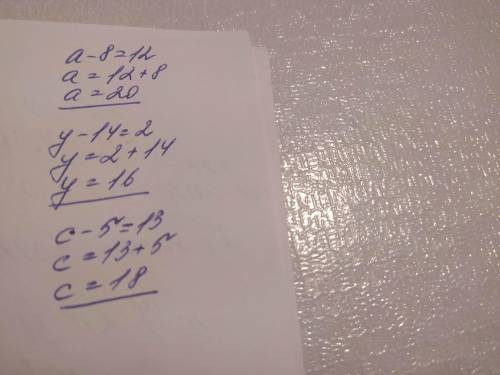 A-8=12: y-14=2; c-5=13