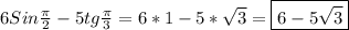 6Sin\frac{\pi }{2}-5tg\frac{\pi }{3}=6*1-5*\sqrt{3}=\boxed{6-5\sqrt{3}}