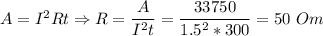 A = I^2Rt \Rightarrow R = \dfrac{A}{I^2t} = \dfrac{33750}{1.5^2 * 300} = 50~Om