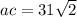 ac = 31 \sqrt{2}