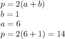 p = 2(a + b) \\ b = 1 \\ a = 6 \\ p = 2(6 + 1) = 14