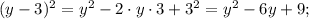 (y-3)^{2}=y^{2}-2 \cdot y \cdot 3+3^{2}=y^{2}-6y+9;