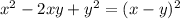 x^{2} -2xy+y^2=(x-y)^2