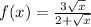 f(x) = \frac{3 \sqrt{x} }{2 + \sqrt{x} }