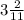 3\frac{2}{11}