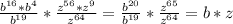 \frac{b^{16} * b^{4} }{b^{19} } * \frac{z^{56} * z^{9} }{z^{64} } = \frac{b^{20} }{b^{19} } * \frac{z^{65} }{z^{64} } = b * z