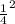 \frac{1}{4}^2