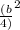 \frac{(b}{4)}^2