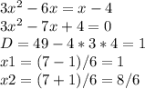 3x^{2} -6x=x-4\\3x^{2}-7x+4=0\\D=49-4*3*4=1\\x1=(7-1)/6=1\\x2=(7+1)/6=8/6