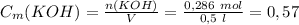 C_{m} (KOH)=\frac{n(KOH)}{V} =\frac{0,286\ mol}{0,5\ l} =0,57