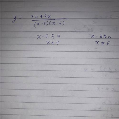 Нужна Какие значения х не принадлежит к области определения функции? y=3x+2x ? X-5 x-6