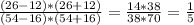 \frac{(26-12)*(26+12)}{(54-16)*(54+16)} =\frac{14*38}{38*70} =\frac{1}{5}