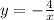 y=-\frac{4}{x}